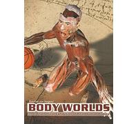 Gunther von Hagen's BodyWorlds: The Anatomical Exhibition of Real Human Bodies