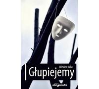 Głupiejemy - Wiesław Łuka (Krimi auf Polnisch)