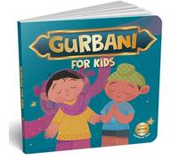 Gurbani for Kids: Timeless Wisdom of Gurbani-the Guru's Word