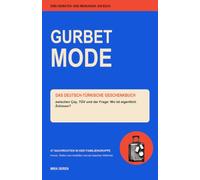 GURBET MODE: Das deutsch-türkische Geschenkbuch zwischen Çay, TÜV und der Frage: Wo ist eigentlich Zuhause?