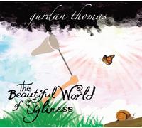 Gurdan, Thomas - This Beautiful World of Ugliness [Import]
