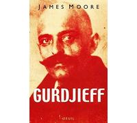 Gurdjieff. Anatomie d'un mythe