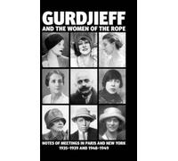 Gurdjieff And The Women Of The Rope