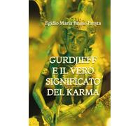 Gurdjieff e il Vero Significato del Karma