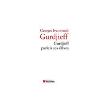 Gurdjieff parle à ses élèves