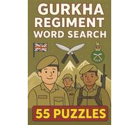 Gurkha Regiment Word Search Puzzle Book: 55 Unique Puzzles Honoring the Legacy, Bravery, and History of the Gurkhas - 110 Pages of Fun, Learning, and Tribute