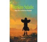 Gurkino Salado: Jäger der verlorenen Zwiebel