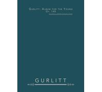 Gurlitt: Album for the Young, Op. 140: For Piano - Twenty Character Pieces