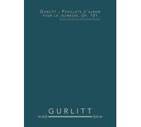 Gurlitt : Feuillets d’album pour la jeunesse, op. 101: Partition pour piano - 20 pièces de caractère