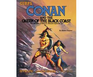 GURPS Conan and the Queen of the Black Coast: Solo Adventure in Robert E. Howard's Hyborian Age