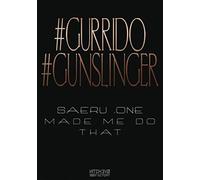 Gurrido Gunslinger: Carnet de run pour GridRunners (version Saeru & co.)