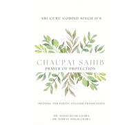 Guru Gobind Singh Ji's Chaupai Sahib: Meaning and Poetic English Translation