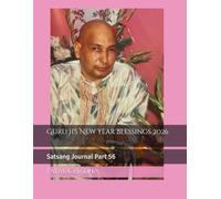 Guru Ji's New Year Blessings 2026: Satsang Journal Part 56