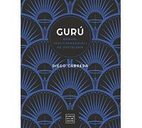 Gurú: Manual (multisensorial) de coctelería