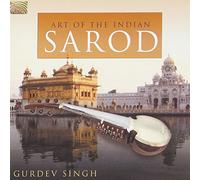 Gurudev Singh - Art of The Indian Sarod