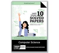 Gurukul By Oswal Computer Science CBSE 10 Years Solved Papers Class 12 Exam 2026 -Yearwise Board Solutions for Computer Science, All Sets Delhi & Outside