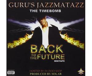 Guru'S Jazzmatazz Back To The Future Mixtape Explicit Lyrics (CD)