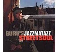 Guru's Jazzmatazz - Streetsoul