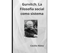 Gurvitch. La Filosofía social como sistema