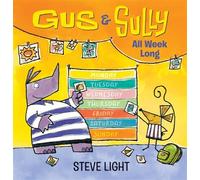 Gus and Sully All Week Long - Steve Light - Candlewick Press - ebook (ePub) - Livre