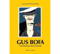 Gus Bofa: L'enchanteur désenchanté