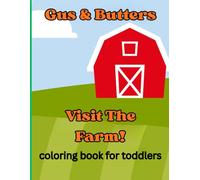 Gus & Butters Visit The Farm: coloring book for toddlers