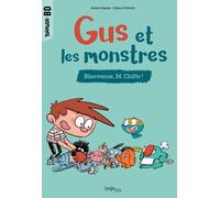 Gus Et Les Monstres Tome 1 - Bienvenue, M. Chiffe !