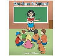 Gus Goes To School