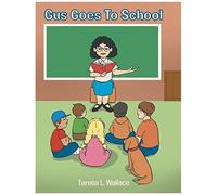Gus Goes To School