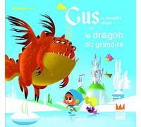 Gus le chevalier minus et le dragon du grimoire