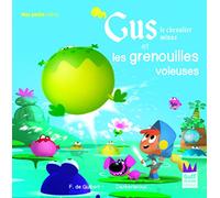 Gus le chevalier minus et les grenouilles voleuses