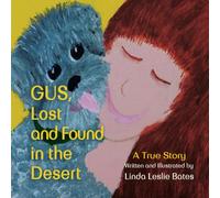 Gus, Lost and Found in the Desert