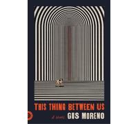 Gus Moreno This Thing Between Us (Poche)