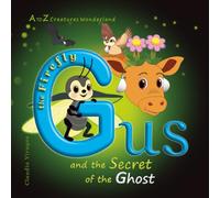 Gus the Firefly and the Secret of the Ghost