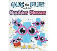 Gus the Plus and the Doubles Glasses