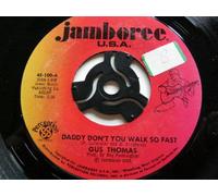 Gus Thomas - Gus Thomas Daddy Don't You Walk So Fast 7" Jamboree 45100 EX 1971 US pressing