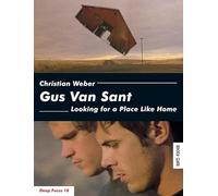 Gus Van Sant: Looking for a Place Like Home