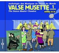 Valse Musette Vol. 1 Années 20-30 : Anthologie Des Musiques De Danse Du Monde