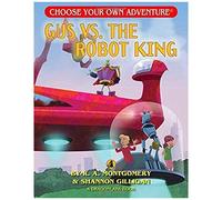 Gus Vs. The Robot King