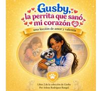 Gusby: Una lección de amor y valentía