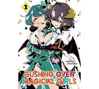 Gushing over Magical Girls: Volume 2 (Manga)