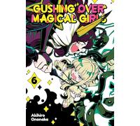 Gushing over Magical Girls: Volume 6 (Manga)