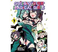 Gushing over Magical Girls: Volume 7 (Manga)