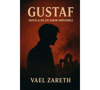 Gustaf: Novela de un amor imposible