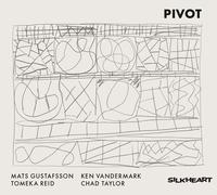 Gustafsson,Mats / Vandermark,Ken / Reid,Tomeka - Pivot [Compact Discs]