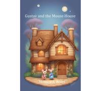 Gustav And The Mouse House