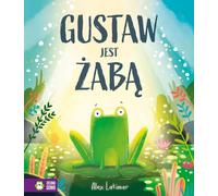Gustav est une grenouille - Alex Latimer (Buch auf Polnisch)
