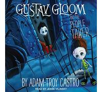 Gustav Gloom and the People Taker (The Gustav Gloom Series) (Gustav Gloom Series, 1)