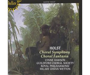 Gustav Holst - First Choral Symphony, pour soprano, choeur & orch., H155 (Op. 41) - A Choral Fantasia, pour soprano, choeur, orgue, cordes, cuivres & percussion, H177 (Op. 51) / Lynne Dawson, soprano - Guildford Choral Society - Royal Philharmonic Orchestra, dir. Hilary Davan Wetton