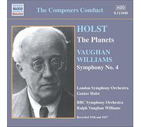 Gustav Holst - Ralph Vaughan Williams - The Composers Conduct. Holst : "The Planets" (Les Planètes) / Vaughan Williams : Symphonie n° 4